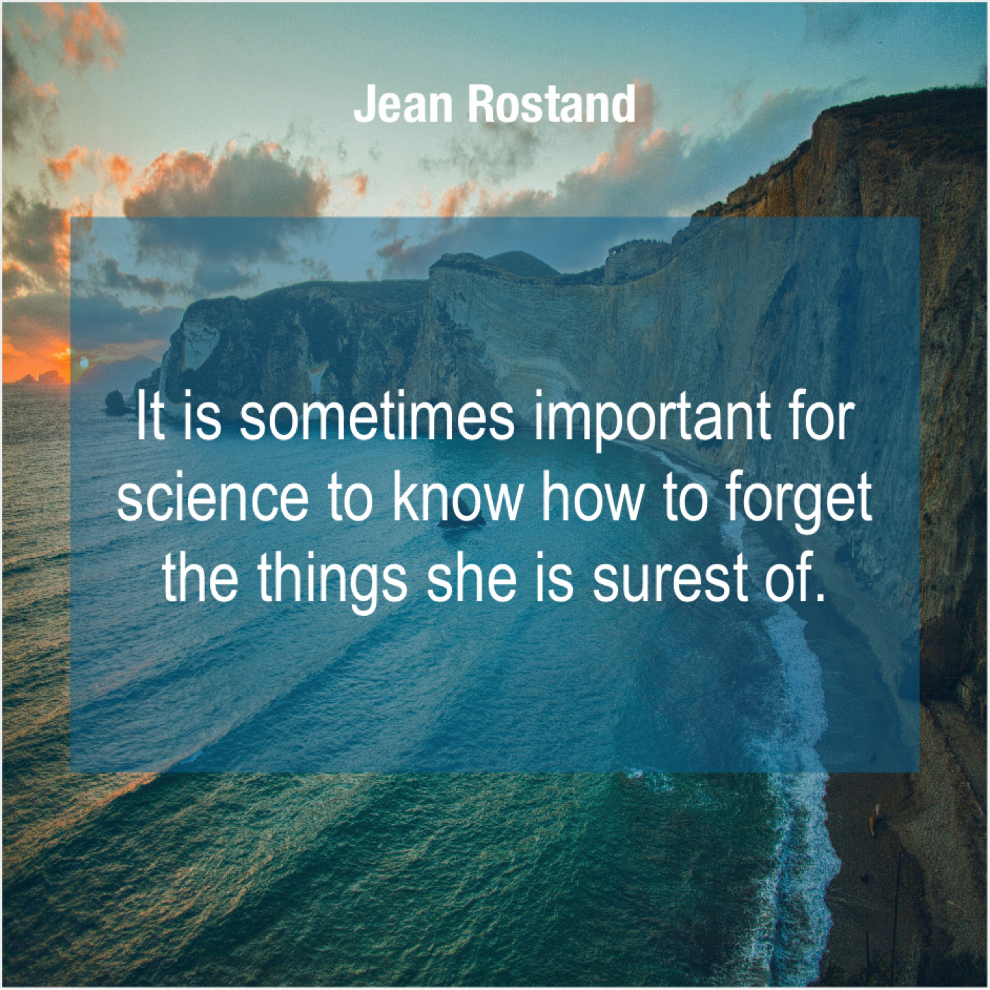 Jean Rostand – It is sometimes important for… - Success Manifestation